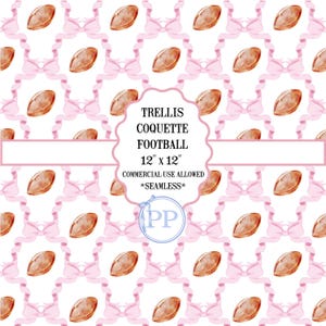 May include: A repeating pattern featuring watercolor footballs and pink bows on a white background. The design includes the text "TRELLIS COQUETTE FOOTBALL 12" x 12" COMMERCIAL USE ALLOWED *SEAMLESS*" in a decorative frame.