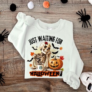 Just Waiting for Halloween Sweatshirt, Halloween Tee, Funny Halloween Shirt, Skeleton Halloween, Skeleton Dancing Shirt, Tis The Season Tee