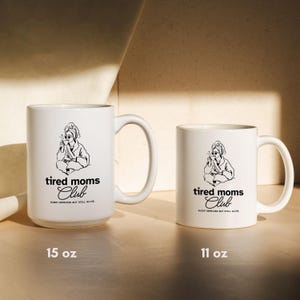 Tired Mom Mug, Funny Coffee Mug, Mom Life Mug, Coffee Mug, New Mom Gift, Mothers Day Gift, Mom Club Mug, Funny Mom Gift, Baby Shower Gift image 6