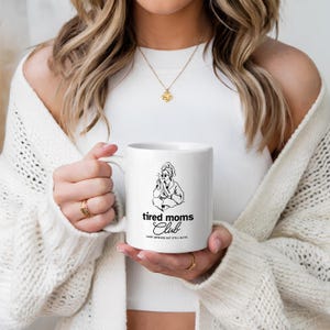 Tired Mom Mug, Funny Coffee Mug, Mom Life Mug, Coffee Mug, New Mom Gift, Mothers Day Gift, Mom Club Mug, Funny Mom Gift, Baby Shower Gift image 3