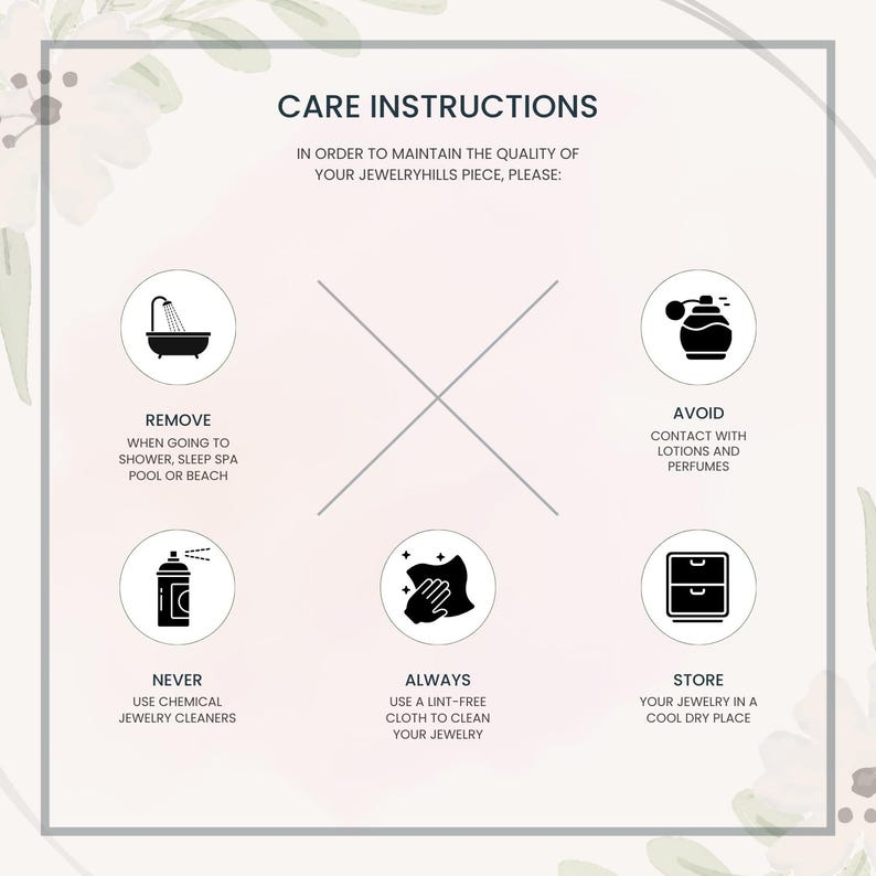 May include: A white graphic with jewellery care instructions. The text advises removing jewellery before showering, avoiding contact with lotions, never using chemical cleaners, always using a lint-free cloth, and storing in a cool, dry place.
