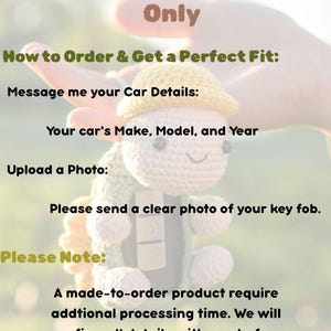 May include: A crocheted turtle key fob cover with a yellow shell and light pink head, featuring text: For Custom Orders Only, How to Order & Get a Perfect Fit: Message me your Car Details: Your car's Make, Model, and Year, Upload a Photo: Please send a clear photo of your key fob. Please Note: A made-to-order product require addtional processing time. We will confirm all details with you before crafting your unique Gift.