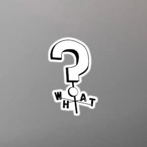 Gravity Falls - WHAT Sign Vinyl Decals, Sticker, Laptop Decal, Car Decal, Bottle Decal, Water Bottle Decal