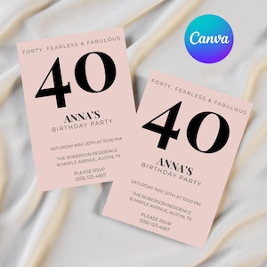 Puede incluir: Dos invitaciones rosas para una fiesta de cumpleaños con el texto "FORTY, FEARLESS & FABULOUS" y un gran "40" negro. Las invitaciones dicen "ANNA'S BIRTHDAY PARTY" con detalles del evento. Un logotipo de Canva está en la esquina superior derecha.
