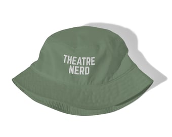 Theatre nerd embroidered Organic bucket hat, gift for actor or actress, stage lover clothing and apparel, theater gift ideas, theatre gift