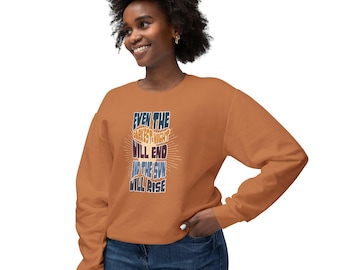 Even the darkest Night Will end and the sun will rise retro comfort colors sweatshirt