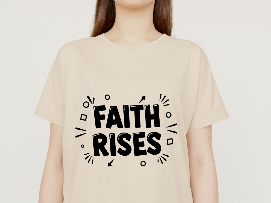 Faith Rises SVG PNG JPEG | Christian Inspirational Quote | Religious ...