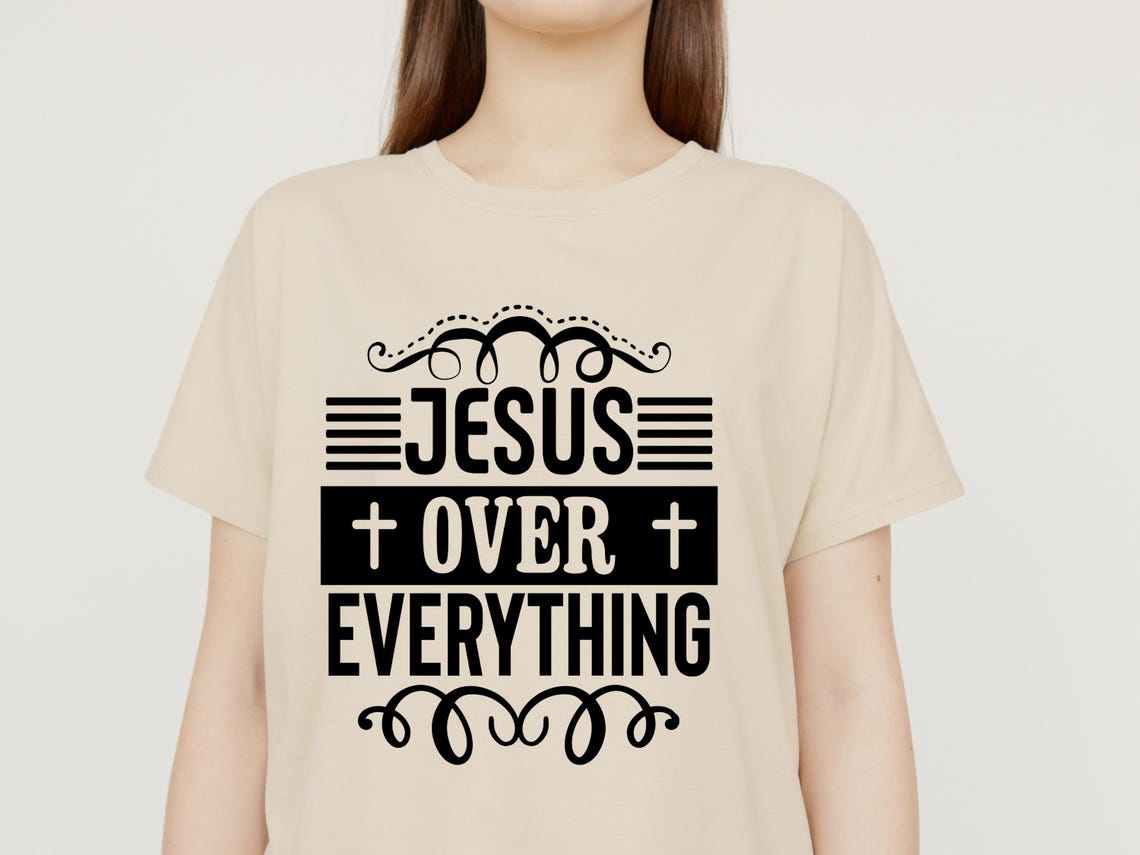 Jesus Over Everything SVG PNG JPEG | Christian Quote Cut File ...