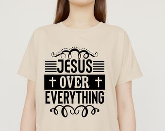 Jesus über alles SVG PNG JPEG | Christliches Zitat Schnittdatei | Religiöses Sublimationsdesign
