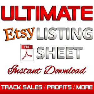 May include: Red, silver, and orange text on a white background reads "ULTIMATE Etsy LISTING SHEET PDF Instant Download TRACK SALES / PROFITS / MORE".