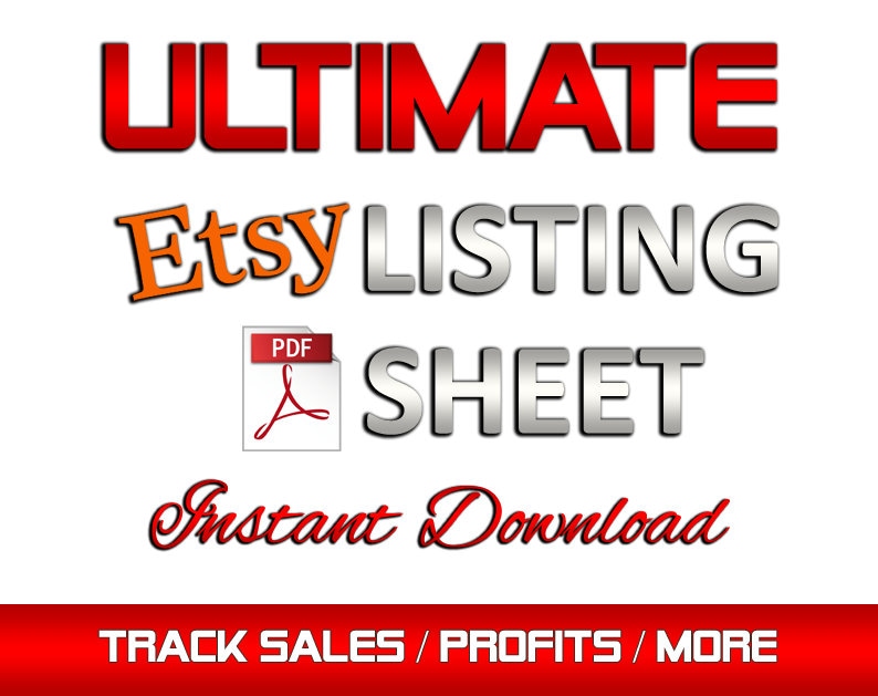 May include: Red, silver, and orange text on a white background reads "ULTIMATE Etsy LISTING SHEET PDF Instant Download TRACK SALES / PROFITS / MORE".