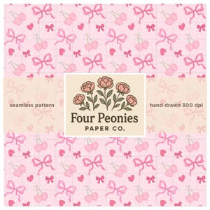 May include: A seamless pattern featuring pink cherries, bows, and hearts on a light pink background. The design includes the text "Four Peonies Paper Co." and "seamless pattern" and "hand drawn 300 dpi".
