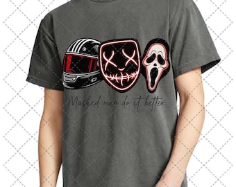 Masked Men Do It Better PNG | Horror Mask Digital Download | Halloween Sublimation Clipart