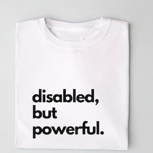 disabled but powerful Disability Pride T shirt! Invisible Illness Shirt, Disability Awareness Tee, Hidden Disability Shirt