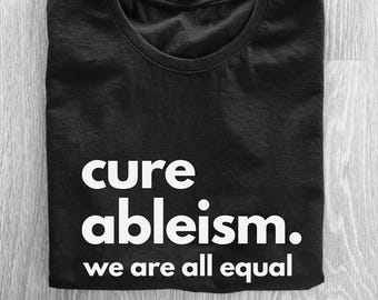 Disability Pride T-Shirt: Cure Ableism, Bewusstsein für Behinderung