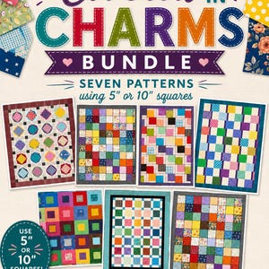 May include: A quilt pattern bundle titled Covered in Charms Bundle featuring seven quilt designs. The cover displays various colorful patchwork quilts made from 5-inch or 10-inch squares. Text includes Seven Patterns using 5 or 10 inch squares.