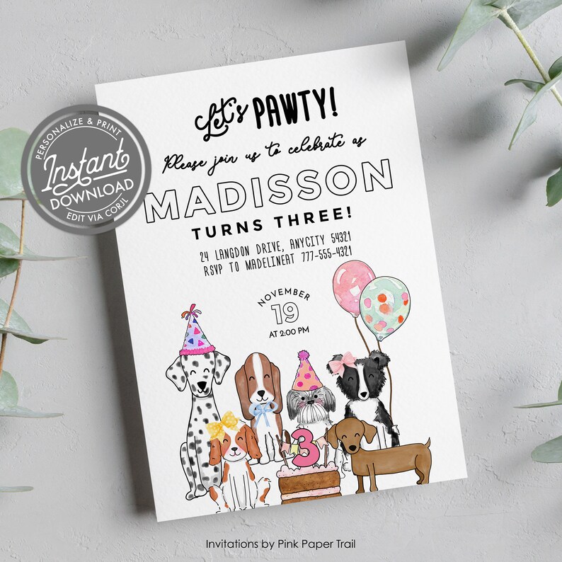 May include: A birthday party invitation with a paw print theme. The invitation features a group of dogs with party hats and balloons. The text on the invitation reads "Let's Pawty!" and "Madisson Turns Three!" The invitation also includes the date and time of the party, as well as the address and RSVP information.