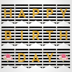 Black and White Stripes, Gold Glitter, Pink Floral Happy Birthday Banner, Instant Download, Print Your Own image 2