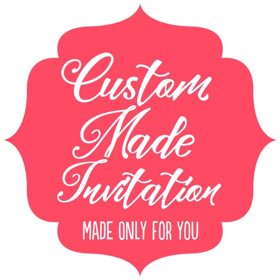 Custom Made Invitation MadetoOrder I design you print OOAK