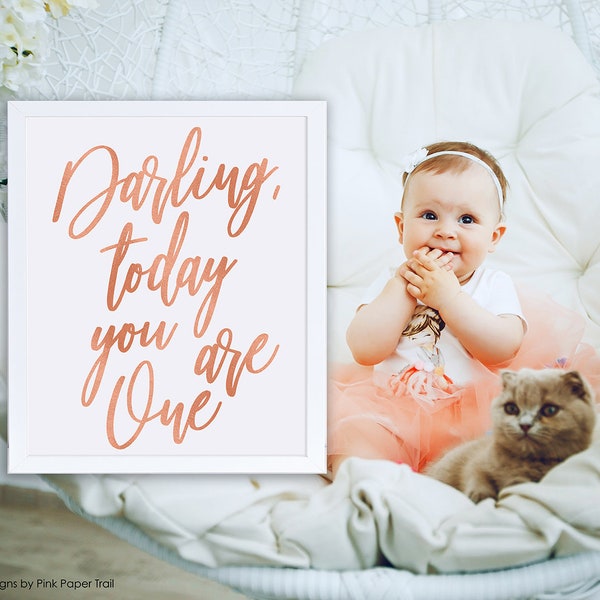 Darling, Today You are One Birthday Decor, 1st Bday Photo Shoot Prop, Rose Gold, Black and White, Gold Birthday Decor First Birthday Ideas