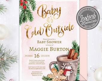 May include: A baby shower invitation card with a light pink watercolour background, gold foil text reading Baby it's Cold Outside, and illustrations of pine branches with red berries, a mug with a reindeer, and a snowflake cookie.