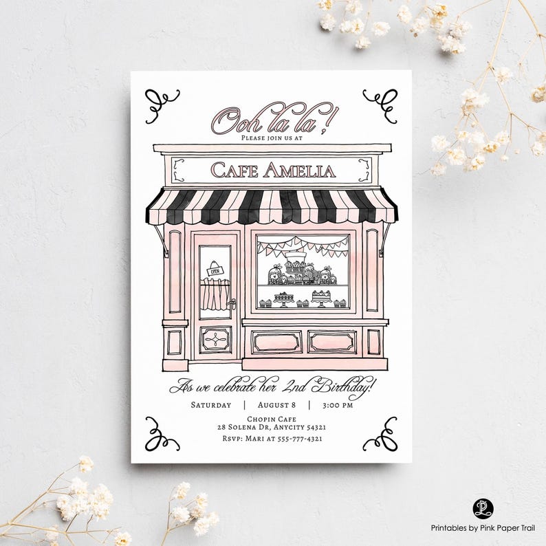 May include: A pink and black illustrated invitation card for a birthday party. The card features a cafe with the text "Ooh la la!" and "Cafe Amelia." The invitation includes the date, time, and location of the party.