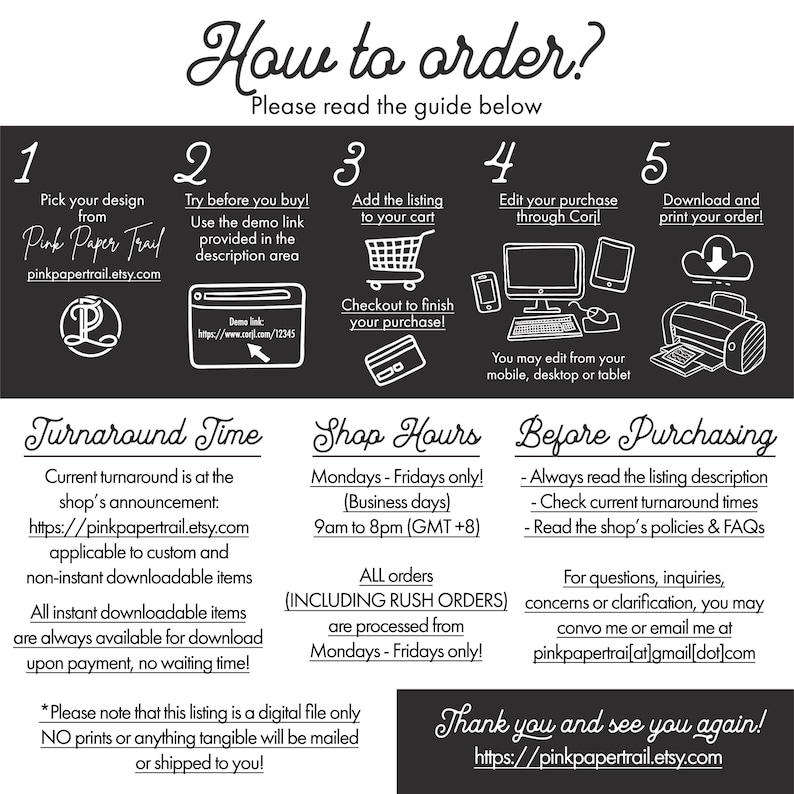 May include: Black and white graphic with instructions on how to order digital products from Pink Paper Trail on Etsy. The graphic includes five steps, a shop turnaround time, shop hours, and information about purchasing digital products. The text includes the shop's Etsy URL: pinkpapertrail.etsy.com