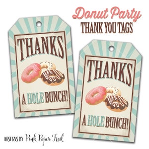 Donut Party, Sweet Shop, Bake Shop, Thank You Tags, Favor Tags, Instant Download, Print Your Own image 1