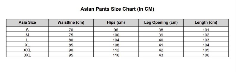 May include: An Asian pants size chart in centimetres. The chart includes sizes S to 3XL, with corresponding waistline, hips, leg opening, and length measurements in centimetres. The chart is in a table format.