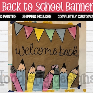 Welcome Back - School - Hand Painted Banner - Back to School Banner - Welcome Teachers and Students
