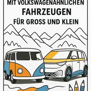 May include: A colouring book titled "AUSMALBUCH" with the text "MIT VOLKSWAGENÄHNLICHEN FAHRZEUGEN FÜR GROSS UND KLEIN". The cover shows a blue and orange van and a white and yellow car, with mountains in the background. Includes coloured pencils.