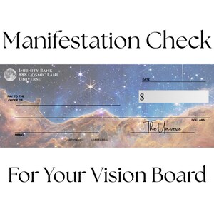 May include: A celestial-themed "Manifestation Check" for vision boards. The check features a cosmic background with the text "Manifestation Check" and "For Your Vision Board". It includes fields for "Pay to the Order of", "Date", and "Dollars".
