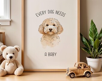 Every Dog Needs A Baby Nursery Wall Art, Golden Doodle Dog Print Baby Announcement, Baby Reveal Poster, Dog Nursery Decor