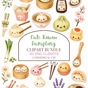 May include: A digital clipart collection featuring various anthropomorphic dumplings with smiling faces, bamboo steamers, soy sauce, chopsticks, and floral elements. The central text reads: Cute Kawaii Dumpling CLIPART BUNDLE 30 PNG CLIPARTS COMMERICAL USE.