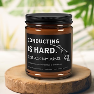 Choir Conductor Scented Candle | Candle Gift for Orchestra Conductor| Custom Name Gift for Music Director | Hilarious Conductor Candle!