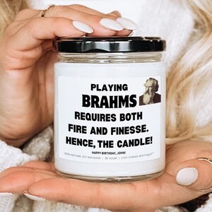 Orchester Musiker Kerze Geschenk | Benutzerdefinierte Text Geschenk für klassische Musiker | Musik Kerze | Brahms zu spielen Erfordert sowohl Feuer als auch Finesse.