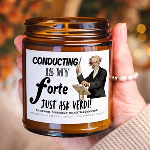 Funny Music Director Candle | Scented Candle Gift for Choir Conductor | Orchestra Conductor Gift | Conducting is my Forte - just ask Verdi!