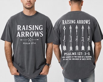 Raising Arrows 2 Side Shirt Father's Day Gift, Christian Shirt for Dad,Gift for Husband,Apparel for Dad, Gift for Dad, Birthday Gift for Him