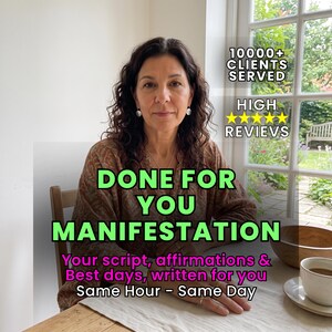 May include: A person with dark curly hair wearing a brown patterned top. Text overlays read: 10000+ CLIENTS SERVED, HIGH 5-STAR REVIEWS, DONE FOR YOU MANIFESTATION, Your script, affirmations & Best days, written for you, Same Hour - Same Day.