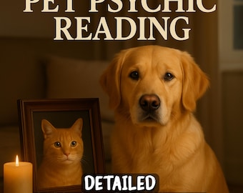 Pet Psychic Reading, Same Hour reading, Living or Deceased Pet Insight, Animal Communicator for Cat, Dog & More, No Tools Telepathic Reading