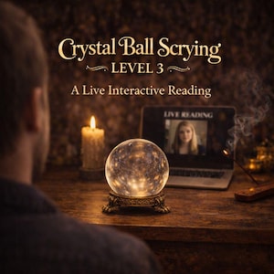 Crystal Ball Scrying Level 3 - Expanded 'Unlimited Questions' Reading - Live In Person Zoom Session