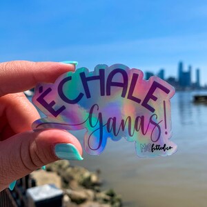 Echale Ganas! (You Got this!) Sticker