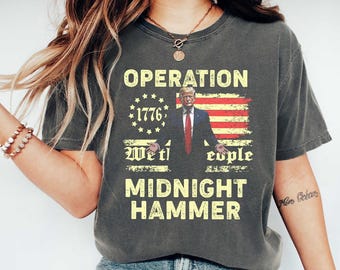 Operation Midnight Hammer Shirt, Bomber-Jets, Submarine Missiles, Retro USA Flag Tee, Pro Trump Shirt, Midnight-Hammer B2 Usa Military Shirt