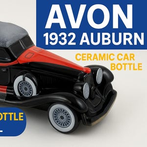 May include: A ceramic car bottle in the shape of a 1932 Auburn, black with red accents. The bottle has white wheels and a gray top. The text "AVON 1932 AUBURN CERAMIC CAR BOTTLE" is visible.