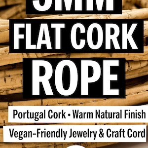 Puede incluir: Cuerda plana de corcho de 5 mm, con un acabado natural y cálido, ideal para joyería y manualidades veganas. La imagen muestra el texto "5MM FLAT CORK ROPE" y "Portugal Cork • Warm Natural Finish Vegan-Friendly Jewelry & Craft Cord".
