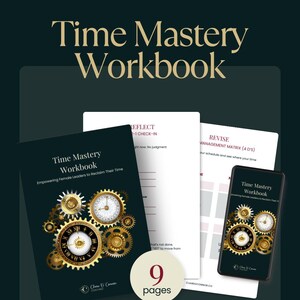 May include: A dark teal workbook titled "Time Mastery Workbook" with gold clock and gear illustrations. The workbook is accompanied by loose pages and a smartphone displaying the workbook cover. The image also shows a sticker that says "9 pages".