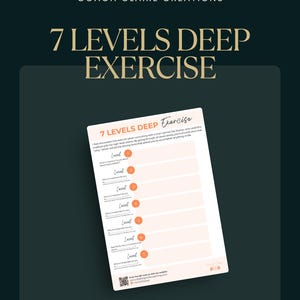 Puede incluir: Una hoja de trabajo imprimible titulada "7 Levels Deep Exercise" con un diseño turquesa y blanco. La hoja de trabajo incluye indicaciones para la autorreflexión y un código QR para un sitio web. El texto "Coach Claire Creations" está en la parte superior.