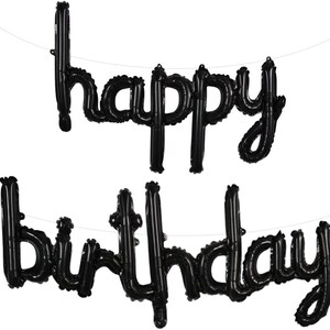 May include: Black foil balloons spelling out "happy birthday" in a cursive font. The balloons are strung together on a thin white string, perfect for a birthday party decoration.