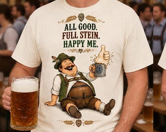 Lustiges Oktoberfest-Shirt, „Alles gut, voller Stein, glücklich“-T-Shirt, Geschenk für Bierliebhaber, Bayerisches Bierfest-Shirt, Deutsches Oktoberfest-T-Shirt