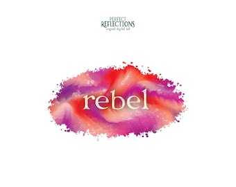 Rebel PNG – Rebellious Word Shirt Design for Sublimation & DTF | Instant Digital Download